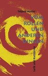 Vom Rollen und anderen Dingen