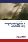 Measuring Performance in the Financial Services: An empirical study