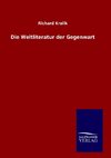 Die Weltliteratur der Gegenwart