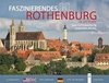 Faszinierendes Rothenburg ob der Tauber