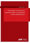 Discretisation techniques for large deformation computational contact elastodynamics