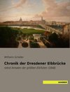 Chronik der Dresdener Elbbrücke