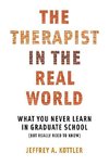 Kottler, J: Therapist in the Real World - What You Never Lea