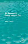 An Economic Geography of Oil (Routledge Revivals)