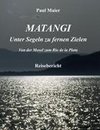 Matangi - Unter Segeln zu fernen Zielen