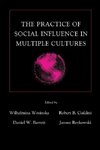 The Practice of Social influence in Multiple Cultures