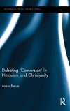 Debating 'Conversion' in Hinduism and Christianity