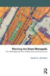 Johnson, D: Planning the Great Metropolis