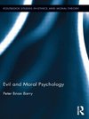 Barry, P: Evil and Moral Psychology