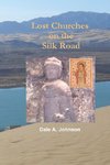 Lost Churches on the Silk Road