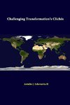 Challenging Transformation's Clichés