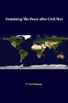 Sustaining The Peace After Civil War