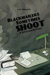 Blackmailers Sometimes Shoot