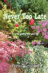 Never Too Late