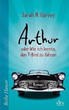 Arthur oder Wie ich lernte, den T-Bird zu fahren