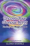 Uncover Your Glorious Being