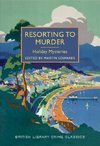 Resorting to Murder: Holiday Mysteries