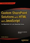 Custom SharePoint Solutions with HTML and JavaScript