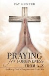 Praying for Forgiveness from A-Z