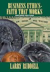 Business Ethics - Faith That Works, 2nd Edition