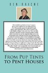 From Pup Tents to Pent Houses