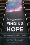 FACING DECLINE FINDING HOPE   PB