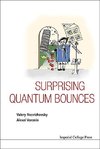 Valery, N:  Surprising Quantum Bounces