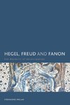 Hegel, Freud and Fanon