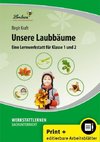 Unsere Laubbäume. Grundschule, Sachunterricht, Klasse 1-2