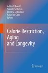 Calorie Restriction, Aging and Longevity