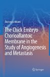 The Chick Embryo Chorioallantoic Membrane in the Study of Angiogenesis and Metastasis