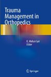 Trauma Management in Orthopedics