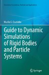 Guide to Dynamic Simulations of Rigid Bodies and Particle Systems