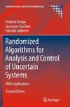 Randomized Algorithms for Analysis and Control of Uncertain Systems