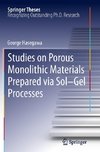 Studies on Porous Monolithic Materials Prepared via Sol-Gel Processes