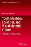 Youth Identities, Localities, and Visual Material Culture