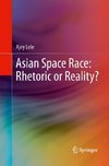 Asian Space Race: Rhetoric or Reality?