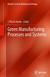 Green Manufacturing Processes and Systems