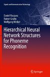 Hierarchical Neural Network Structures for Phoneme Recognition