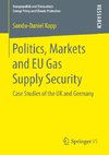 Politics, Markets and EU Gas Supply Security