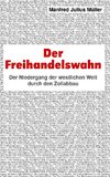 Der Freihandelswahn