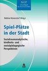 Spiel-Plätze in der Stadt