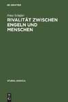 Rivalität zwischen Engeln und Menschen