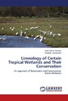 Limnology of Certain Tropical Wetlands and Their Conservation