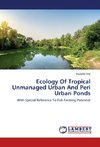 Ecology Of Tropical Unmanaged Urban And Peri Urban Ponds