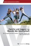 Familie und Jugend im Wandel der Gesellschaft