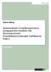 Kommunikative Grundkompetenzen pädagogischen Handelns. Die klientenzentrierte Gesprächspsychotherapie Carl Ransom Rogers