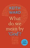 What Do We Mean by 'God'?