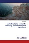 Statistical and Semantic Similarity between English Sentences