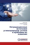 Netraditsionnye istochniki uglevodorodov: uspekhi i problemy ikh osvoeniya